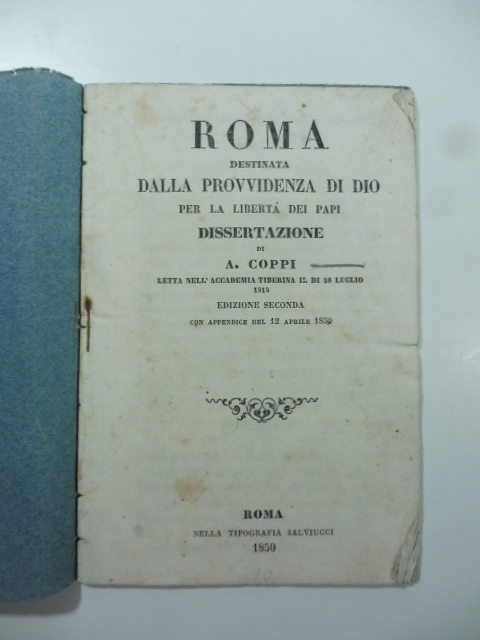 Roma destinata alla Provvidenza di Dio per la libertà dei papi. Dissertazione